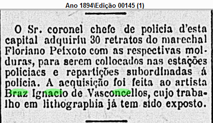 Art Bras Ignácio de Vasconcellos 30 retratos do Marechal Floriano Peixoto adquiridos pelo chefe da Policia do Rio - Gazeta de Noticias 27 May 1894