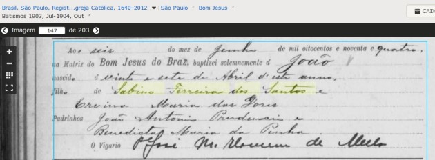 Bat JOAO f. Sabino Ferreira dos Santos e Elvira Maria das Dores madrinha Benedicta Maria da Penha 6 Jun 1904 Bras SP Sp